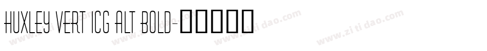 Huxley Vert ICG Alt Bold字体转换